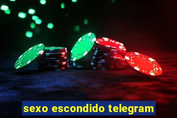 sexo escondido telegram